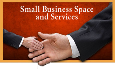 Small Business Space and Services Small Business Space and Services